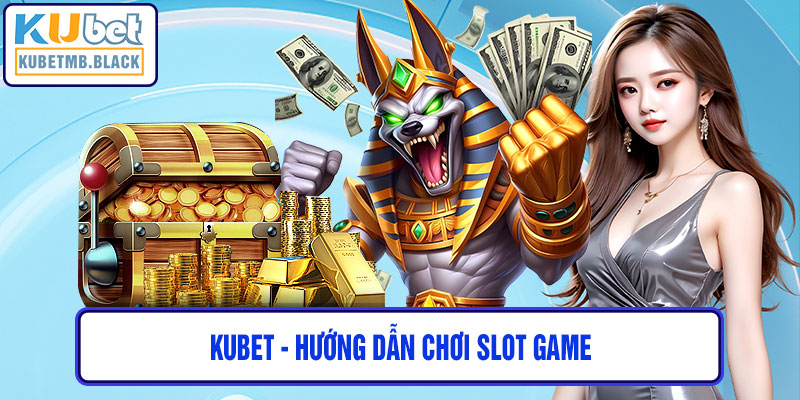 Hướng Dẫn Chơi Slot Game