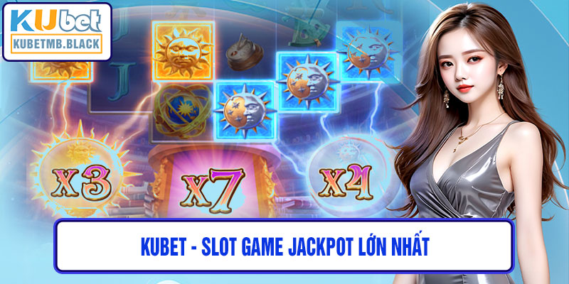 Slot Game Jackpot Lớn Nhất